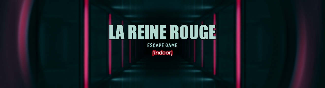 Escape Game - La Reine Rouge