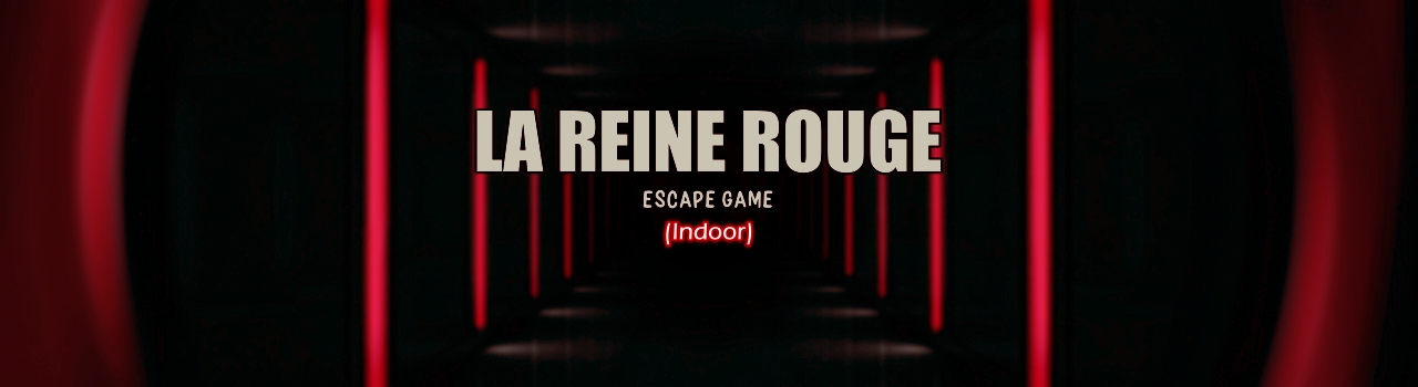 Escape Game - La Reine Rouge